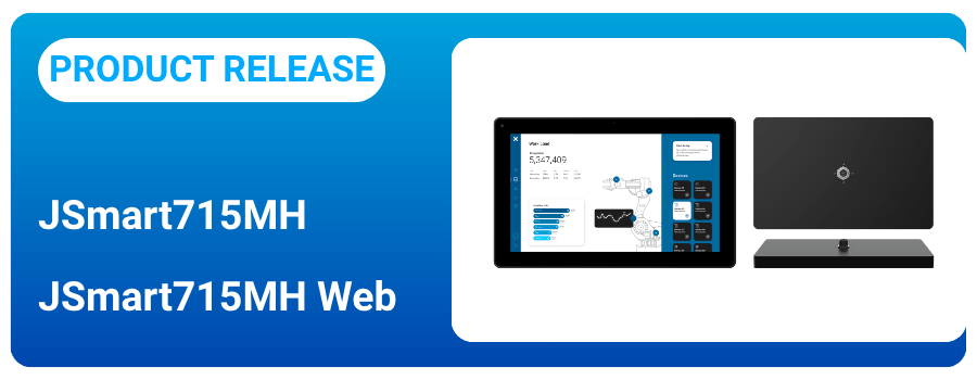 PRODUCT RELEASE - JSmart715MH + JSmart715MH Web