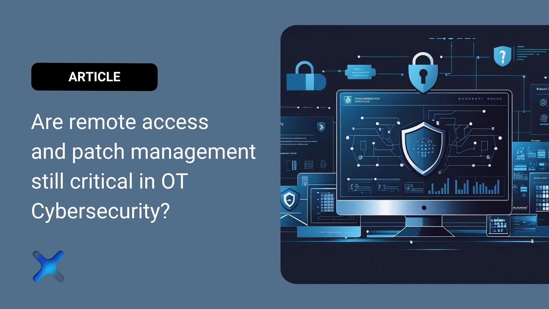 Control Patch Remote Are remote access and patch management still critical in OT Cybersecurity?