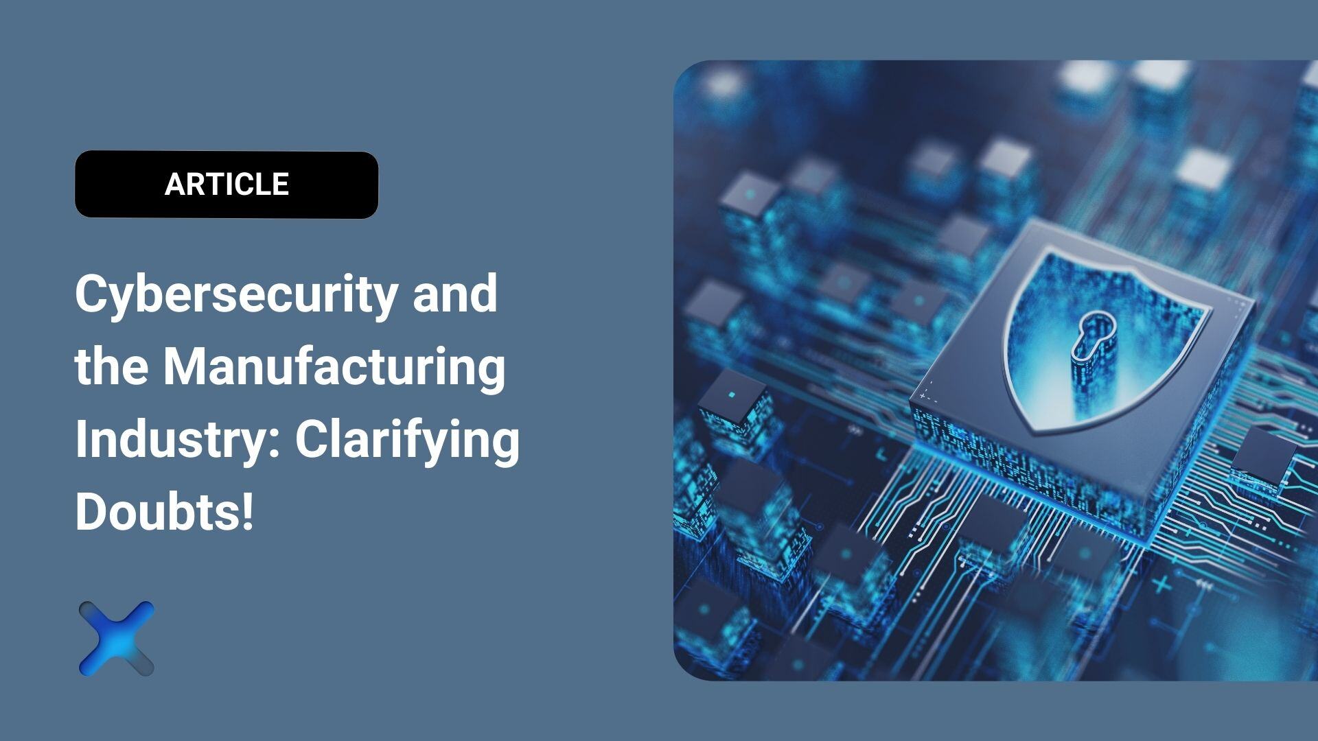 Cyber Risk Manufacturing Technology Cybersecurity in Manufacturing: Key Compliance and Protection Tips